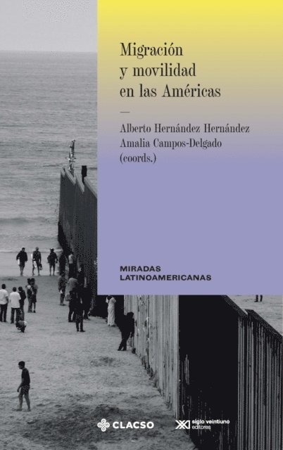 Amalia Campos Delgado, Alberto Hernandez - Migración y movilidad en las Américas, E-bok