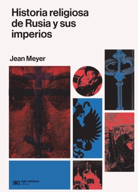 Jean Meyer - Historia religiosa de Rusia y sus imperios, E-bok