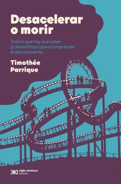Timothee Parrique - Desacelerar o morir, E-bok