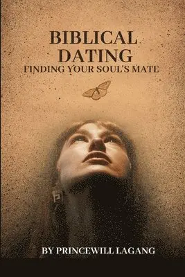 Princewill Lagang - Biblical Dating, Häftad. Tillgänglighet: Lägg i varukorg