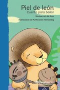 Piel de Len: Cuento Para Bailar / Lionskin: A Story to Dance to