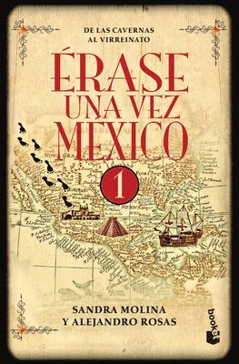 Alejandro Rosas, Sandra Molina - Érase Una Vez México 1: de Las Cavernas Al Virreinato / Once Upon a Time Mexico 1, Häftad. Tillgänglighet: Lägg i varukorg