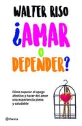 �Amar O Depender? / Love or Codependence?