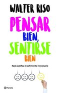 Pensar Bien, Sentirse Bien / Think Right, Feel Good