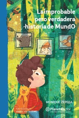 Monique Zepeda - Improbable Pero Verdadera Historia de Mundo / The Improbable But True History of Mundo, Häftad