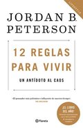 12 Reglas Para Vivir: Un Antdoto Al Caos