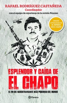 Rafael Rodríguez - Esplendor Y Caã-Da de El Chapo, Häftad. Tillgänglighet: Lägg i varukorg
