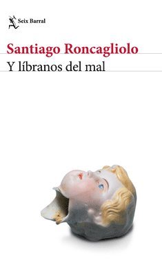 Santiago Roncagliolo - Y Líbranos del Mal, Häftad