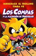 Compas 4. Los Compas Y La Maldicin de Mikecrack / Compas 4. the Compas and the Curse of Mikecrack
