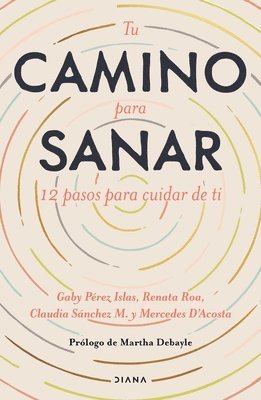 Gaby Pérez, Claudia Sánchez, María Mercedes D´acosta - Tu Camino Para Sanar / Journey to Healing, Häftad