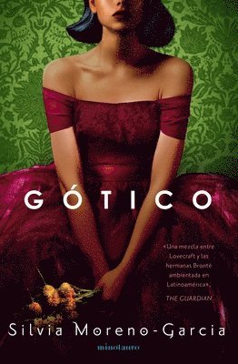 Silvia Moreno-García - Gótico / Mexican Gothic, Häftad