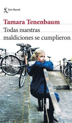 Tamara Tenenbaum - Todas Nuestras Maldiciones Se Cumplieron (Novela) / All Our Curses Came True (a Novel), Häftad