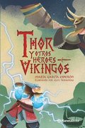 Thor Y Otros H�roes Vikingos / Thor and Other Viking Heroes