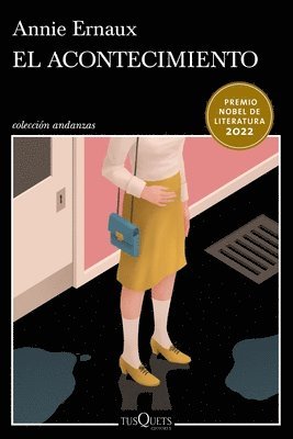 Annie Ernaux - El Acontecimiento (Novela) / Happening (a Novel), Häftad