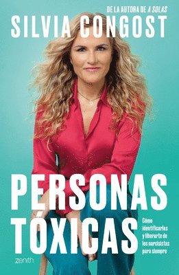 Silvia Congost - Personas Tóxicas: Cómo Identificarlas Y Liberarte de Los Narcisistas Para Siempre / Toxic People, Häftad. Tillgänglighet: Lägg i varukorg
