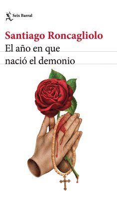 Santiago Roncagliolo - El Año En Que Nació El Demonio / The Year the Devil Was Born, Häftad