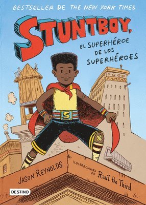 Jason Reynolds - Stuntboy: El Superhéroe de Los Superhéroes (Cómic) / Stuntboy: In the Meantime (Comic Book), Häftad