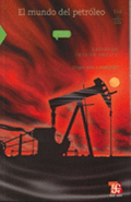 El Mundo del Petroleo: Origen, Usos y Escenarios