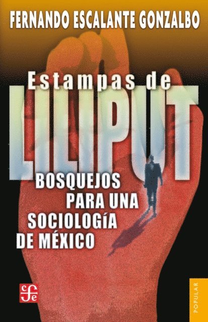 Fernando Escalante Gonzalbo - Estampas de Liliput, E-bok