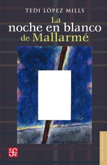 Tedi Lopez Mills - La noche en blanco de Mallarmé, E-bok