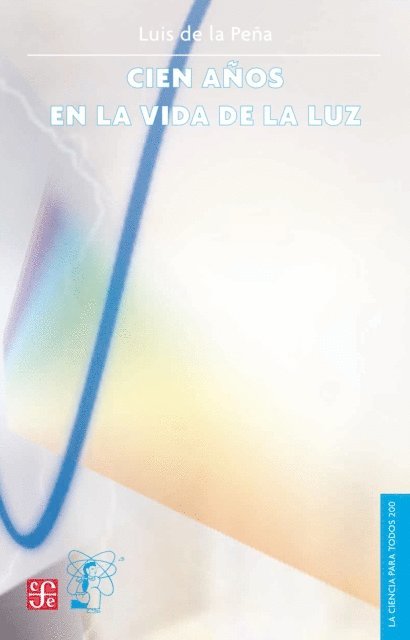 Luis de la Pena - Cien años en la vida de la luz, E-bok
