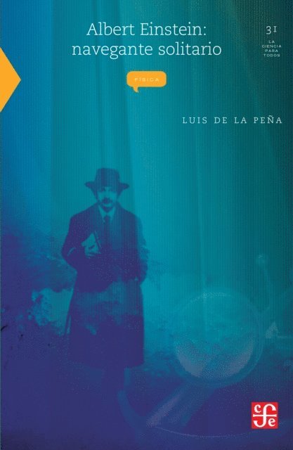 Luis de la Pena - Albert Einstein: navegante solitario, E-bok