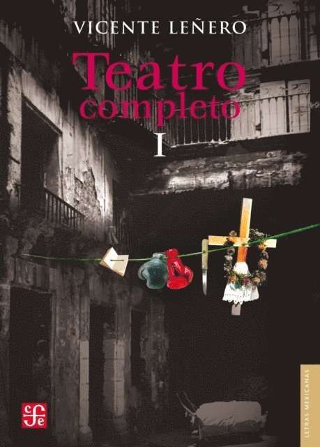 Vicente Lenero - Teatro completo, I, E-bok
