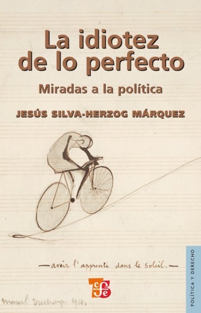 Jesus Silva-Herzog Marquez - La idiotez de lo perfecto, E-bok