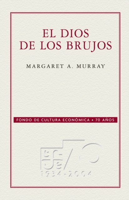 Margaret A. Murray - El dios de los brujos, E-bok