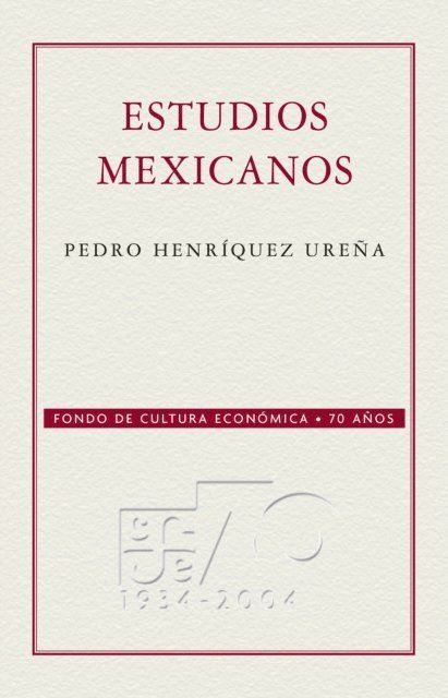 Pedro Henriquez Urena - Estudios mexicanos, E-bok