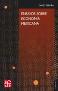 Ensayos sobre economÃ¿a mexicana