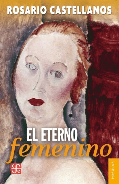 Rosario Castellanos - El eterno femenino, E-bok