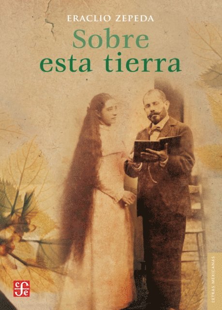 Eraclio Zepeda - Sobre esta tierra, E-bok