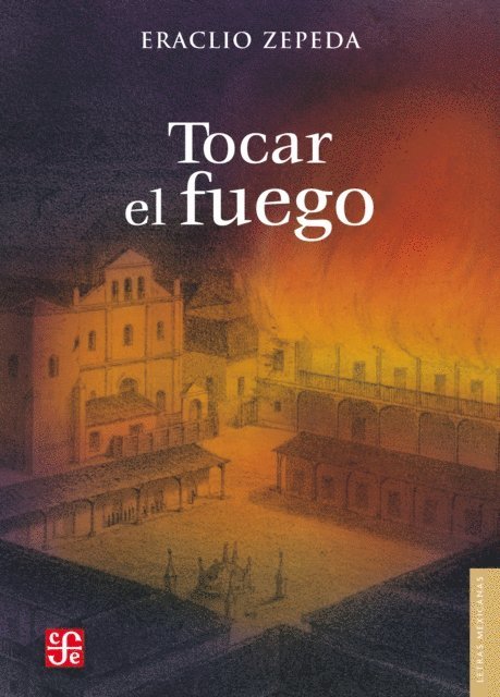 Eraclio Zepeda - Tocar el fuego, E-bok