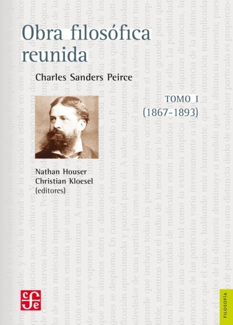 Charles Sanders Peirce, Fausto Jose Trejo, Sara Barrena, Darin McNabb - Obra filosófica reunida. Tomo I (1867-1893), E-bok