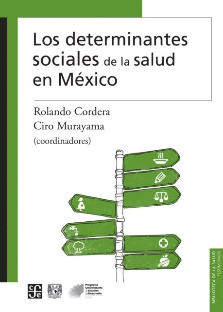 Ciro Murayama, Rolando Cordera - Los determinantes sociales de la salud en México, E-bok