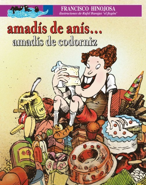 Francisco Hinojosa - Amadís de anís… Amadís de codorniz, E-bok
