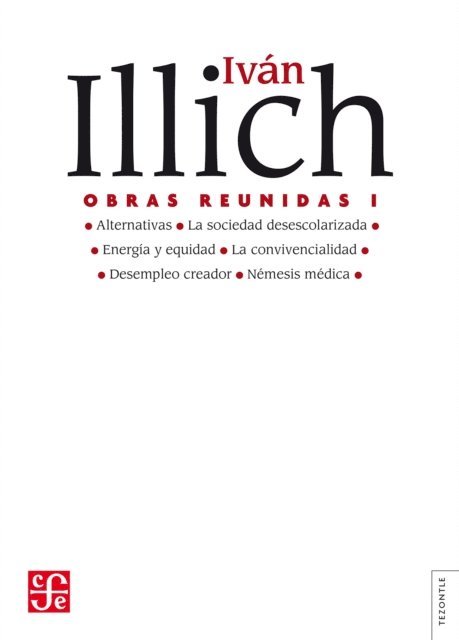 Ivan Illich - Obras reunidas, I, E-bok