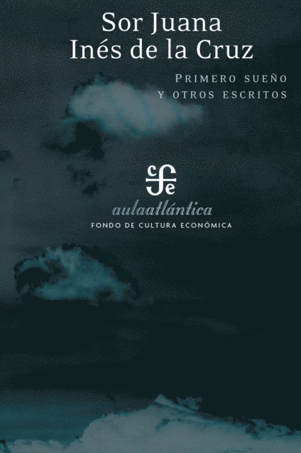 sor Juana Ines de la Cruz - Primero sueño y otros escritos, E-bok