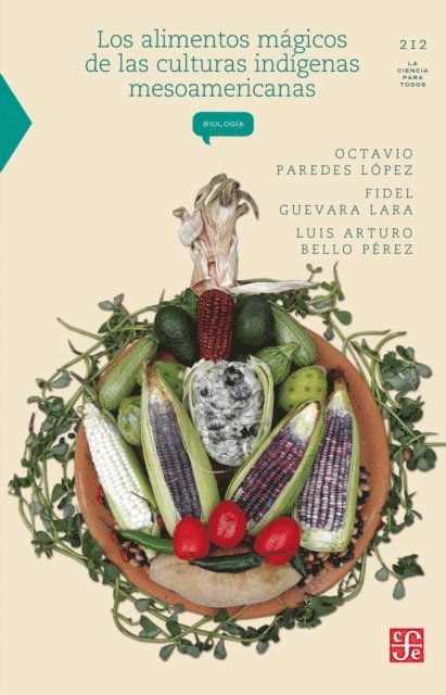 Luis Arturo Bello Perez, Fidel Guevara Lara, Octavio Paredes Lopez - Los alimentos mágicos de las culturas indígenas mesoamericanas, E-bok