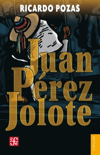 Ricardo Pozas - Juan Pérez Jolote, E-bok