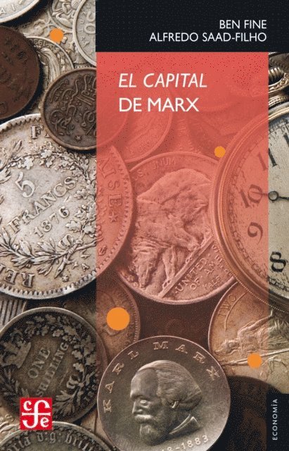 Alfredo Saad-Filho, Ben Fine, Ignacio Perrotini - El capital de Marx, E-bok