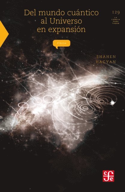 Shahen Hacyan - Del mundo cuántico al universo en expansión, E-bok