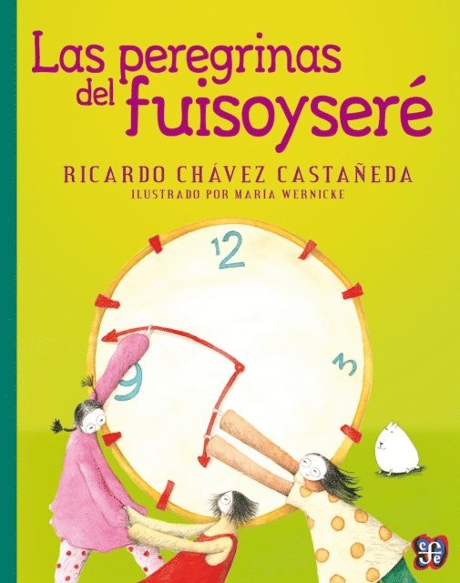 Ricardo Chavez Castaneda - Las peregrinas del fuisoyseré, E-bok