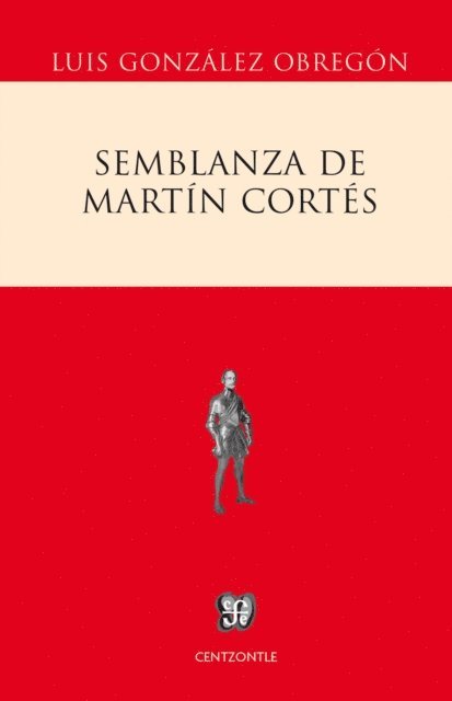 Luis Gonzalez Obregon - Semblanza de Martín Cortés, E-bok
