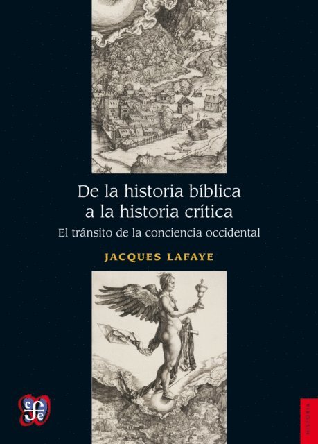 Jacques Lafaye - De la historia bíblica a la historia crítica, E-bok