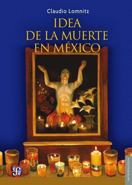 Claudio Lomnitz, Mario Zamudio Vega - La idea de la muerte en México, E-bok