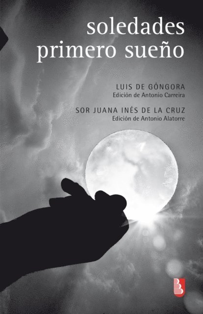 sor Juana Ines de la Cruz, Luis Gongora - Soledades / Primero sueño, E-bok