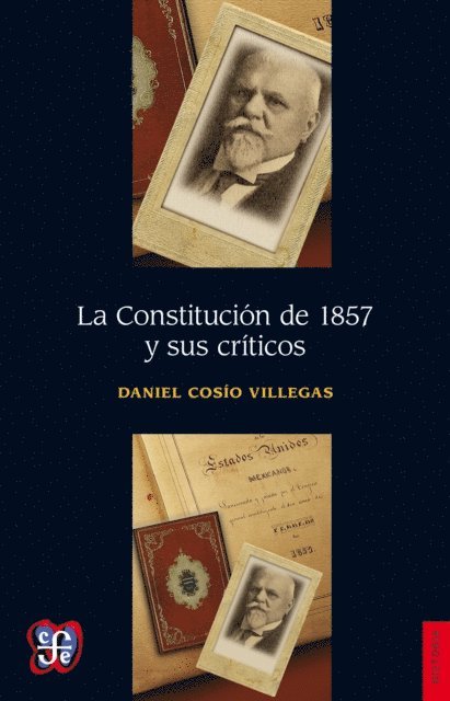 Daniel Cosio Villegas - La Constitución de 1857 y sus críticos, E-bok