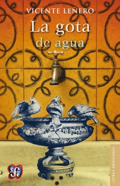 Vicente Lenero - La gota de agua, E-bok